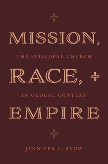 Mission, Race, and Empire  The Episcopal Church in Global Context