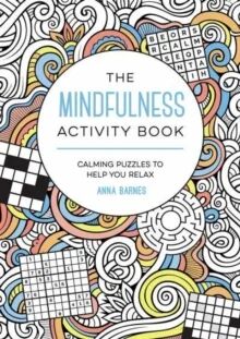 The Mindfulness Activity Book Av Anna Barnes