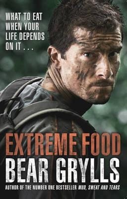 Extreme Food - What To Eat When Your Life Depends On It... Av Bear Grylls