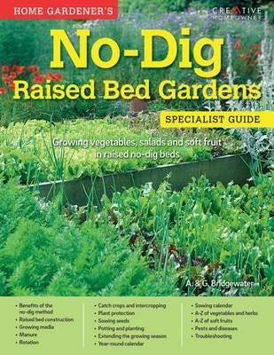 Home Gardener'S No-Dig Raised Bed Gardens Av Alan Bridgewater Home Gardener'S No-Dig Raised Bed Gardens Av Alan Bridgewater