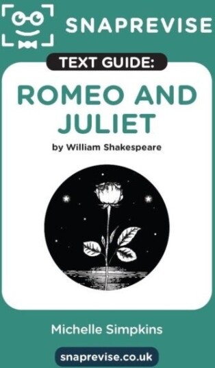 SnapRevise Romeo and Juliet Text Guide for English Literature