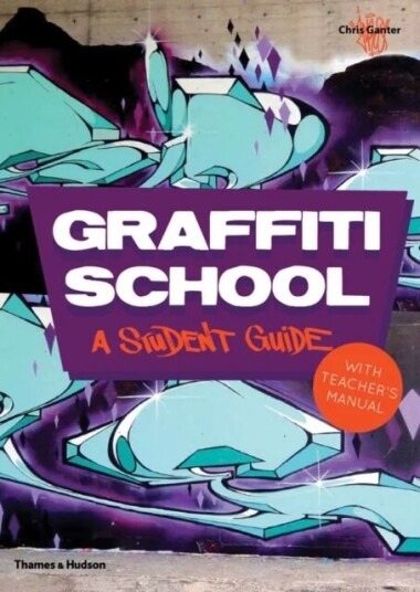 Graffiti School Av Chris Ganter