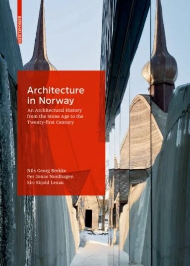 Architecture In Norway Av Nils Georg Brekke, Siri Skjold Lexau, Per Jonas Nordhagen Architecture In Norway Av Nils Georg Brekke, Siri Skjold Lexau, Per Jonas Nordhagen