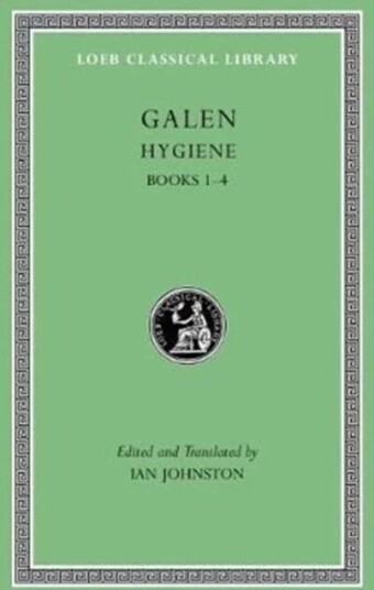 Hygiene, Volume I av Galen Hygiene, Volume I av Galen