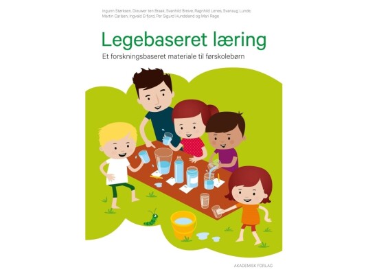 Legebaseret Læring | Helle Bylander Trine Kjær Krogh | Språk: Dansk