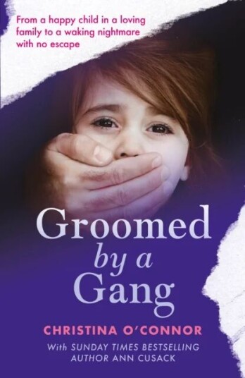 Groomed By A Gang Av Christina O'Connor, Ann Cusack Groomed By A Gang Av Christina O'Connor, Ann Cusack