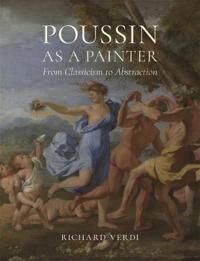Poussin As A Painter Av Richard Verdi Poussin As A Painter Av Richard Verdi