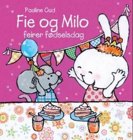Fie Og Milo Feirer Fødselsdag Av Pauline Oud Fie Og Milo Feirer Fødselsdag Av Pauline Oud
