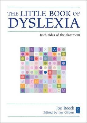 The Little Book of Dyslexia Both Sides of the Classroom