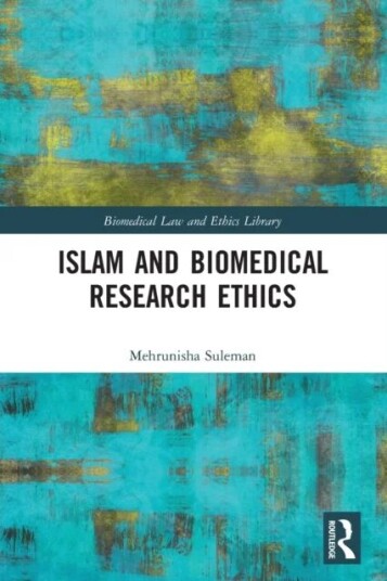 Islam And Biomedical Research Ethics Av Mehrunisha Suleman