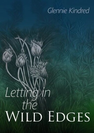 Letting In The Wild Edges Av Glennie Kindred