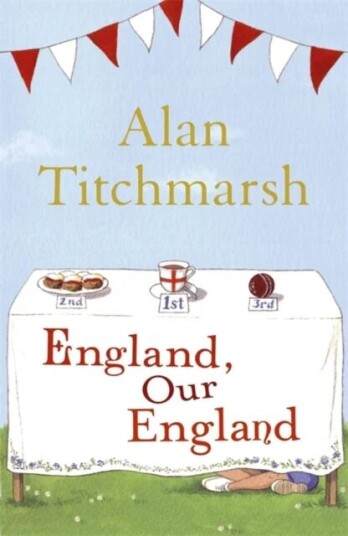 England, Our England Av Alan Titchmarsh