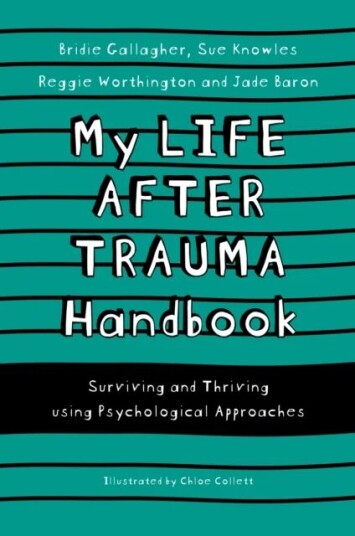 My Life After Trauma Handbook Av Sue Knowles, Bridie Gallagher, Jade Baron, Reggie Worthington