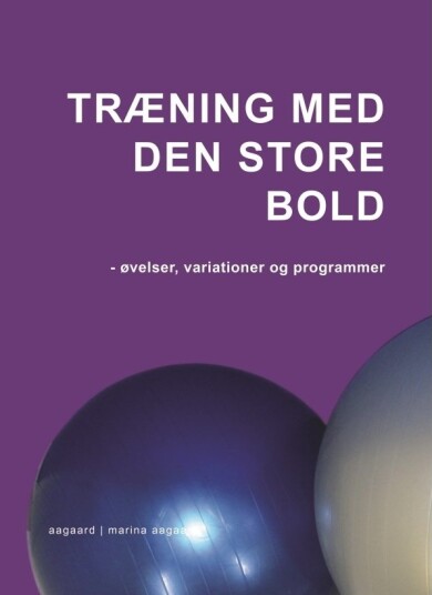 Træning Med Den Store Bold | Marina Aagaard | Språk: Dansk