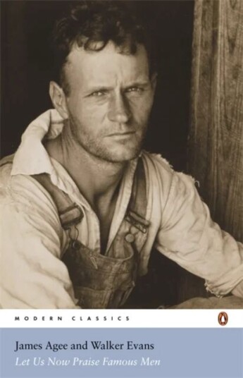 Let Us Now Praise Famous Men Av James Agee, Walker Evans