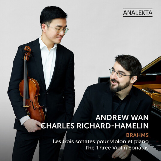 Andrew Wan, Charles RichardHamelin Brahms: The Three Violin Sonatas CD