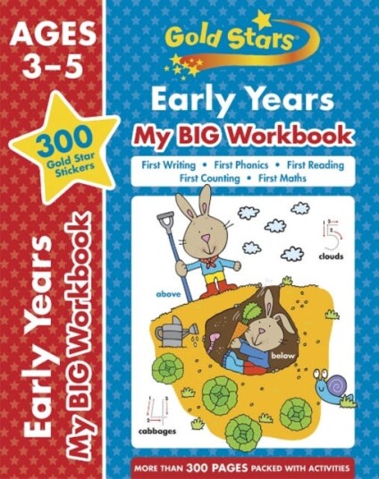 Gold Stars Early Years My Big Workbook (Includes 300 Gold Star Stickers, Ages 3 - 5) Gold Stars Early Years My Big Workbook (Includes 300 Gold Star Stickers, Ages 3 - 5)