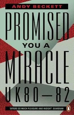 Promised You A Miracle Av Andy Beckett