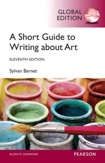 Short Guide To Writing About Art, A, Global Edition Av Sylvan Barnet