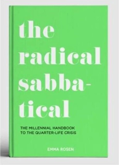 The Radical Sabbatical Av Emma Rosen