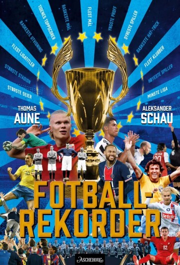 Fotballrekorder Av Thomas Aune, Aleksander Schau Fotballrekorder Av Thomas Aune, Aleksander Schau
