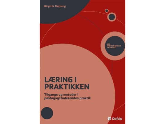 Læring I Praktikken | Birgitte Højberg | Språk: Dansk Læring I Praktikken | Birgitte Højberg | Språk: Dansk