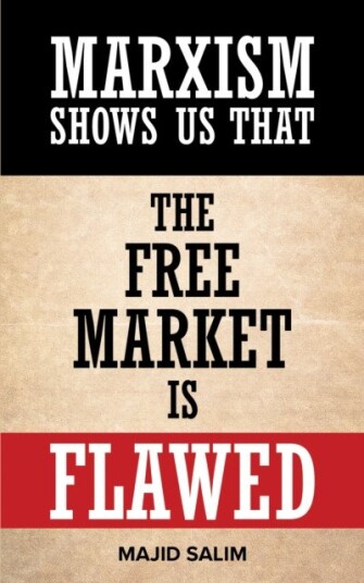 Marxism Shows Us That the Free Market is Flawed