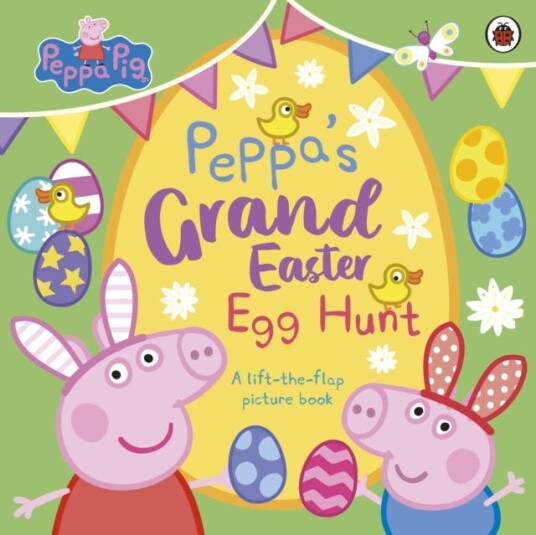 Peppa Pi Peppa’s Grand Easter Egg Hunt A LifttheFlap Picture Book