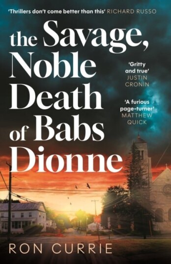 The Savage Noble Death of Babs Dionne The Savage Noble Death of Babs Dionne