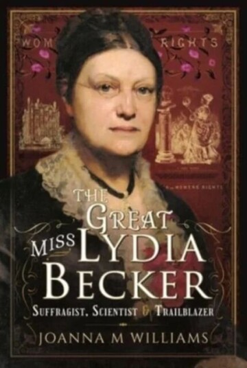 The Great Miss Lydia Becker Av Joanna M Williams