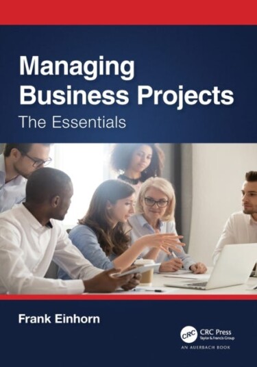 Managing Business Projects Av Frank Einhorn