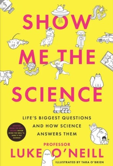 Show Me The Science Av Luke O'Neill Show Me The Science Av Luke O'Neill