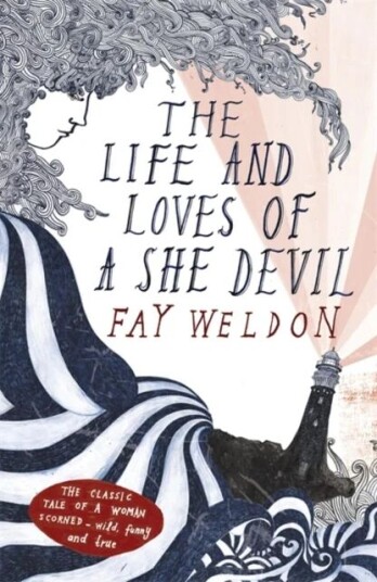 The Life And Loves Of A She Devil Av Fay Weldon The Life And Loves Of A She Devil Av Fay Weldon