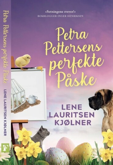 Petra Pettersens Perfekte Påske Av Lene Lauritsen Kjølner Petra Pettersens Perfekte Påske Av Lene Lauritsen Kjølner