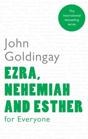Ezra, Nehemiah And Esther For Everyone Av The Revd Dr John (Author) Goldingay