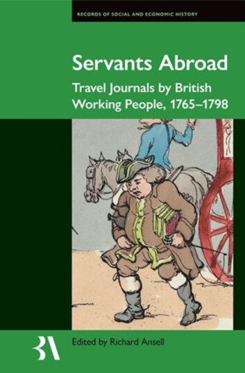 Servants Abroad  Travel Journals by British Working People, 17651798