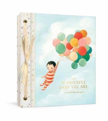 The Wonderful Baby You Are A Record of Baby's First Year
