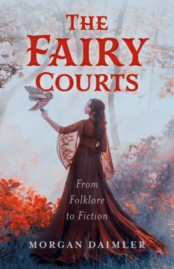 The Fairy Courts  From Folklore to Fiction