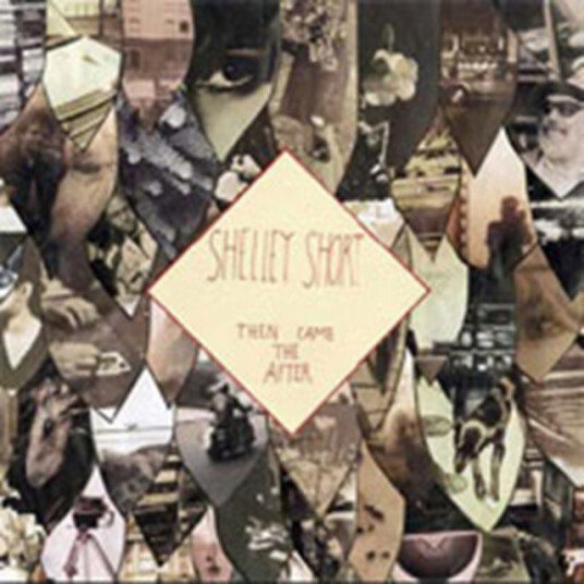 Shelley Short Then Came After CD