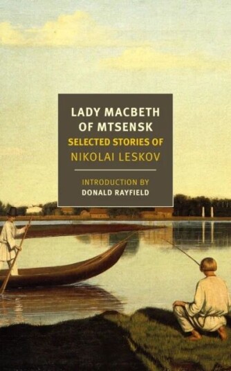 Lady Macbeth Of Mtsensk Av Nikolai Leskov, Robert Rayfield, Donald Chandler