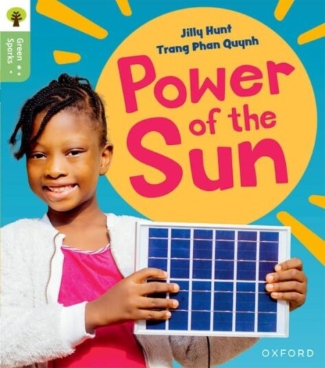 Oxford Reading Tree Green Sparks: Level 5: Power of the Sun Oxford Reading Tree Green Sparks: Level 5: Power of the Sun