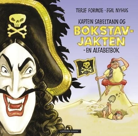 Kaptein Sabeltann og bokstavjakten en alfabetbok Kaptein Sabeltann og bokstavjakten en alfabetbok