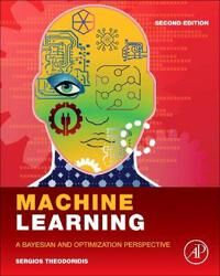Machine Learning Av Sergios (Professor Of Machine Learning And Signal Processing With The National And Kapodistrian University Of Athens Athens Greece