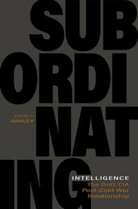 Oakley David P. Subordinating Intelligence