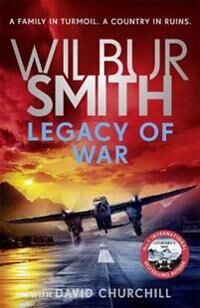 Legacy Of War Av Wilbur Smith, David Churchill