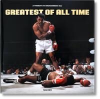 Greatest Of All Time. A Tribute To Muhammad Ali Av Benedikt Taschen Greatest Of All Time. A Tribute To Muhammad Ali Av Benedikt Taschen