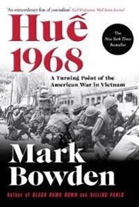 Hue 1968 Av Mark Bowden Hue 1968 Av Mark Bowden
