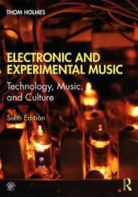Electronic And Experimental Music Av Thom Holmes