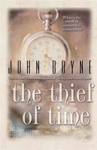 Boyne, John The Thief of Time (0312378041)
