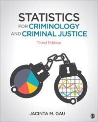 Gau Jacinta M. Statistics for Criminology and Criminal Justice